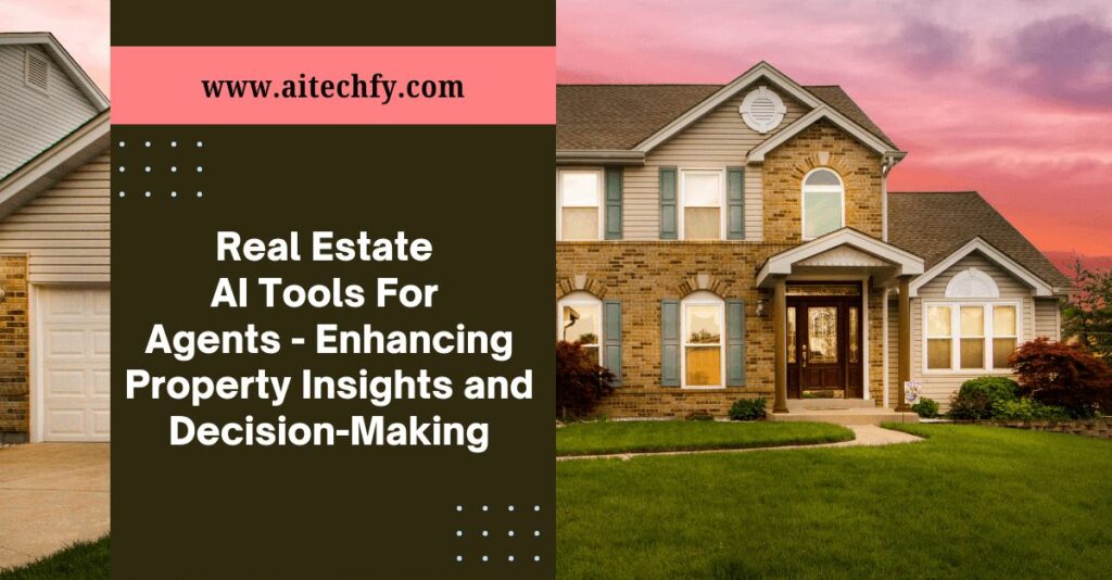 Real Estate AI Tools For Agents