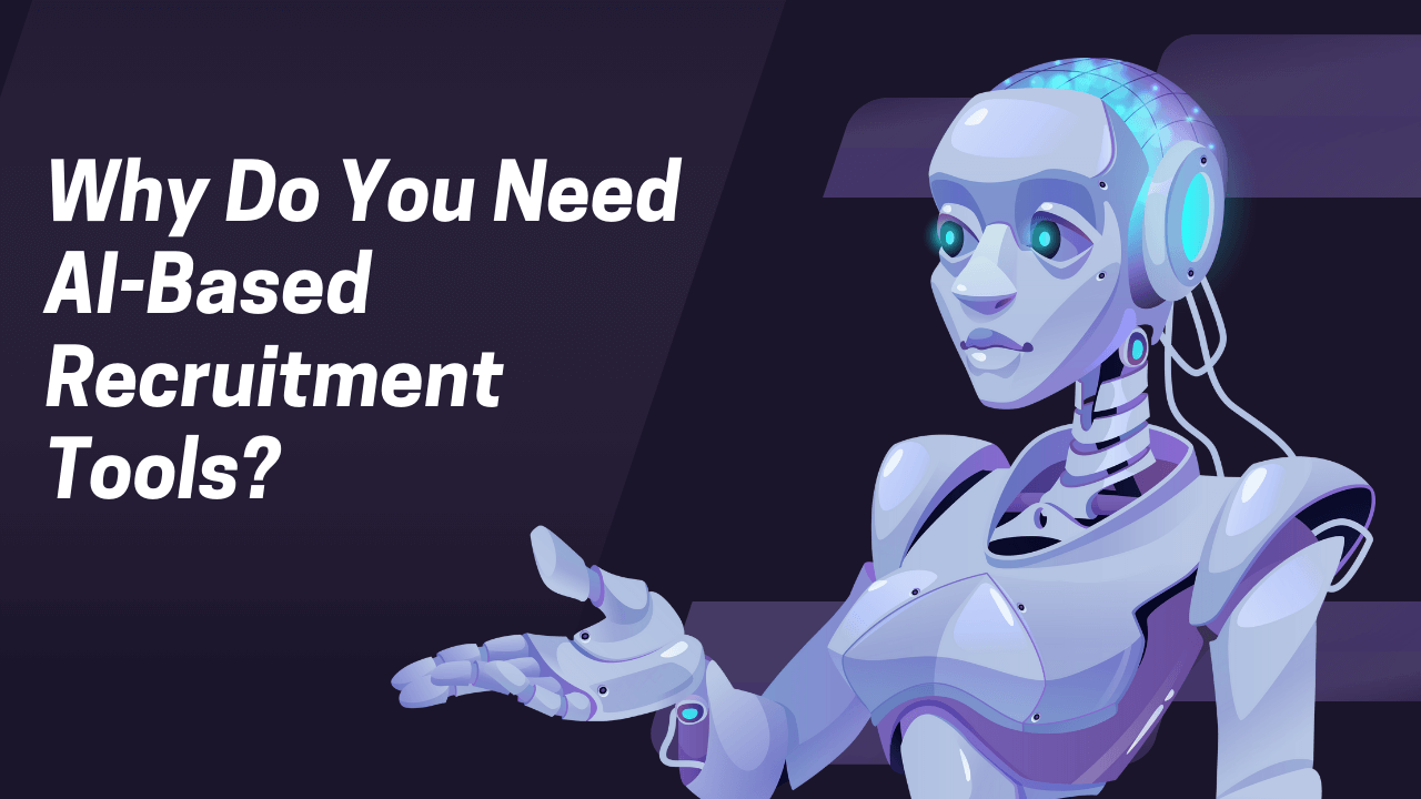 why do you need ai based recuritment tools