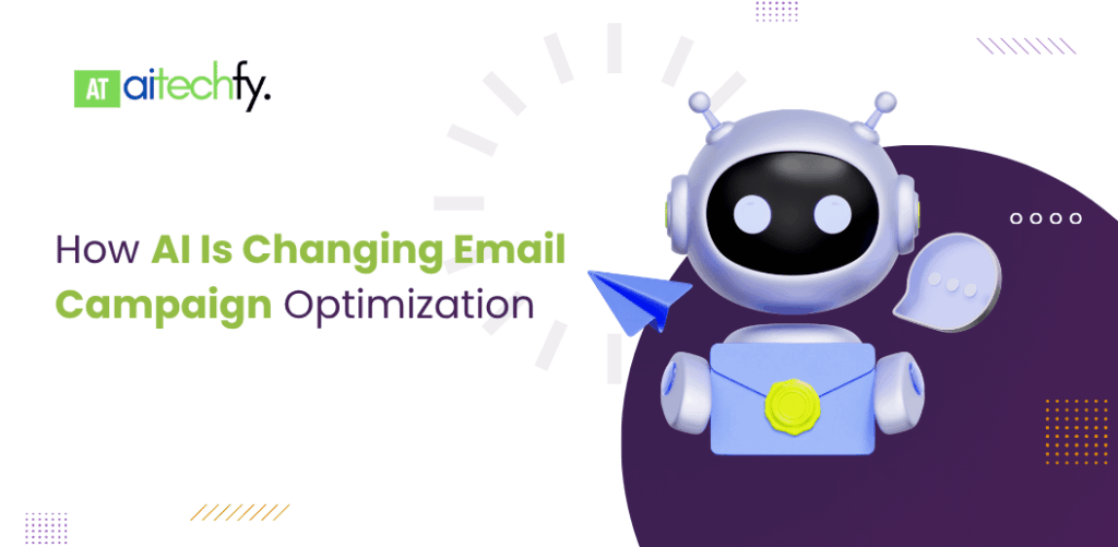 How AI Is Changing Email Campaign Optimizatio