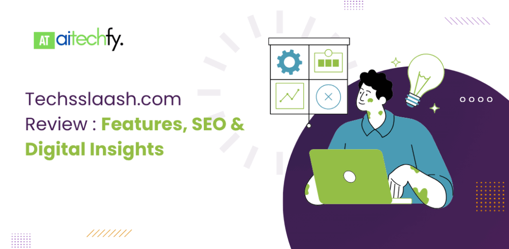 Techsslaash.com homepage with technology news and SEO insights
